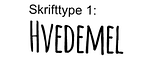 Skrifttype 1